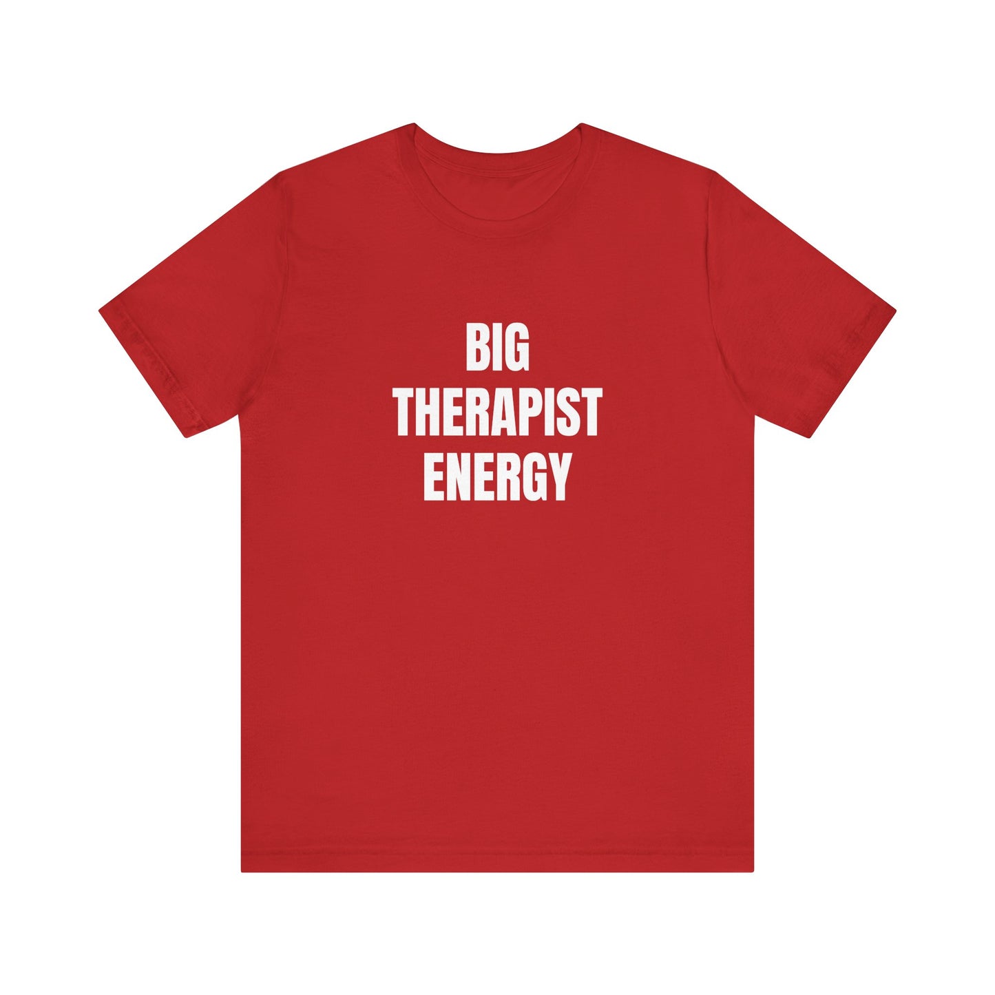 Big Therapist Energy Unisex Jersey Short Sleeve Tee