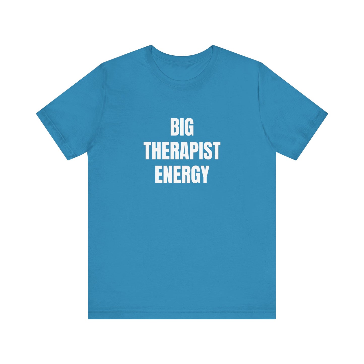 Big Therapist Energy Unisex Jersey Short Sleeve Tee