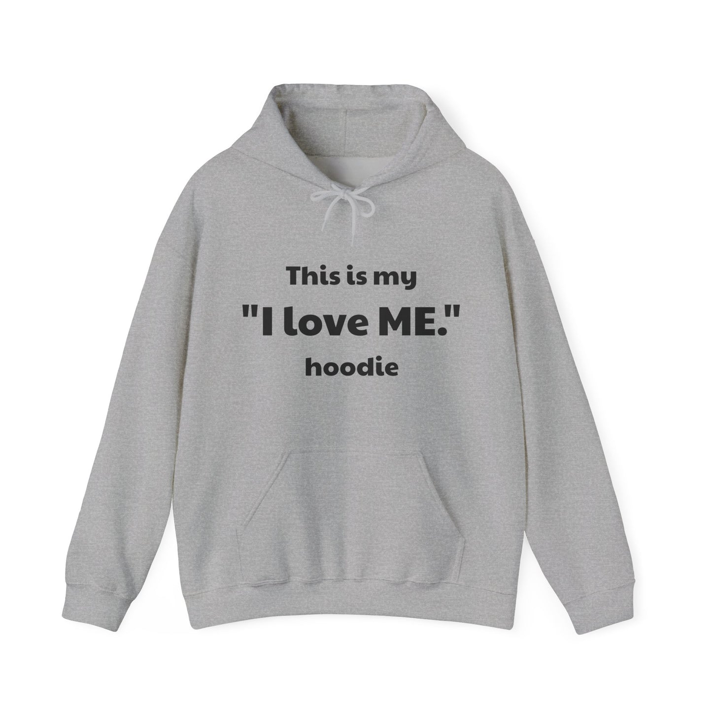 I love ME. Unisex Heavy Blend Hooded Sweatshirt