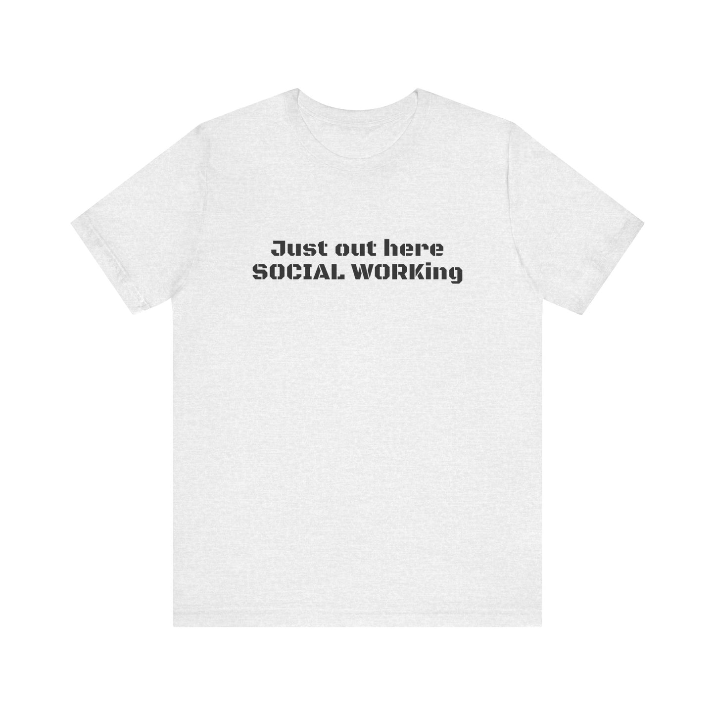 Social Working Unisex Jersey Short Sleeve Tee