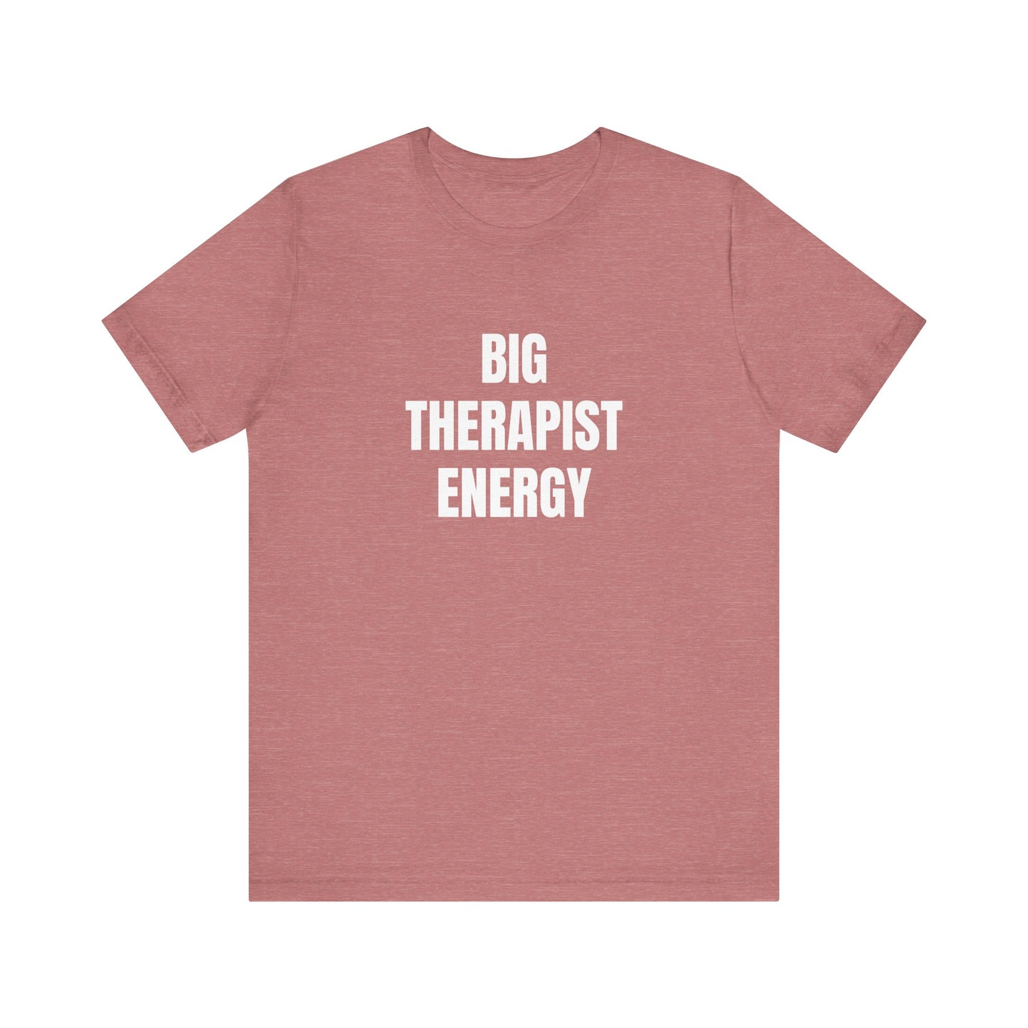 Big Therapist Energy Unisex Jersey Short Sleeve Tee