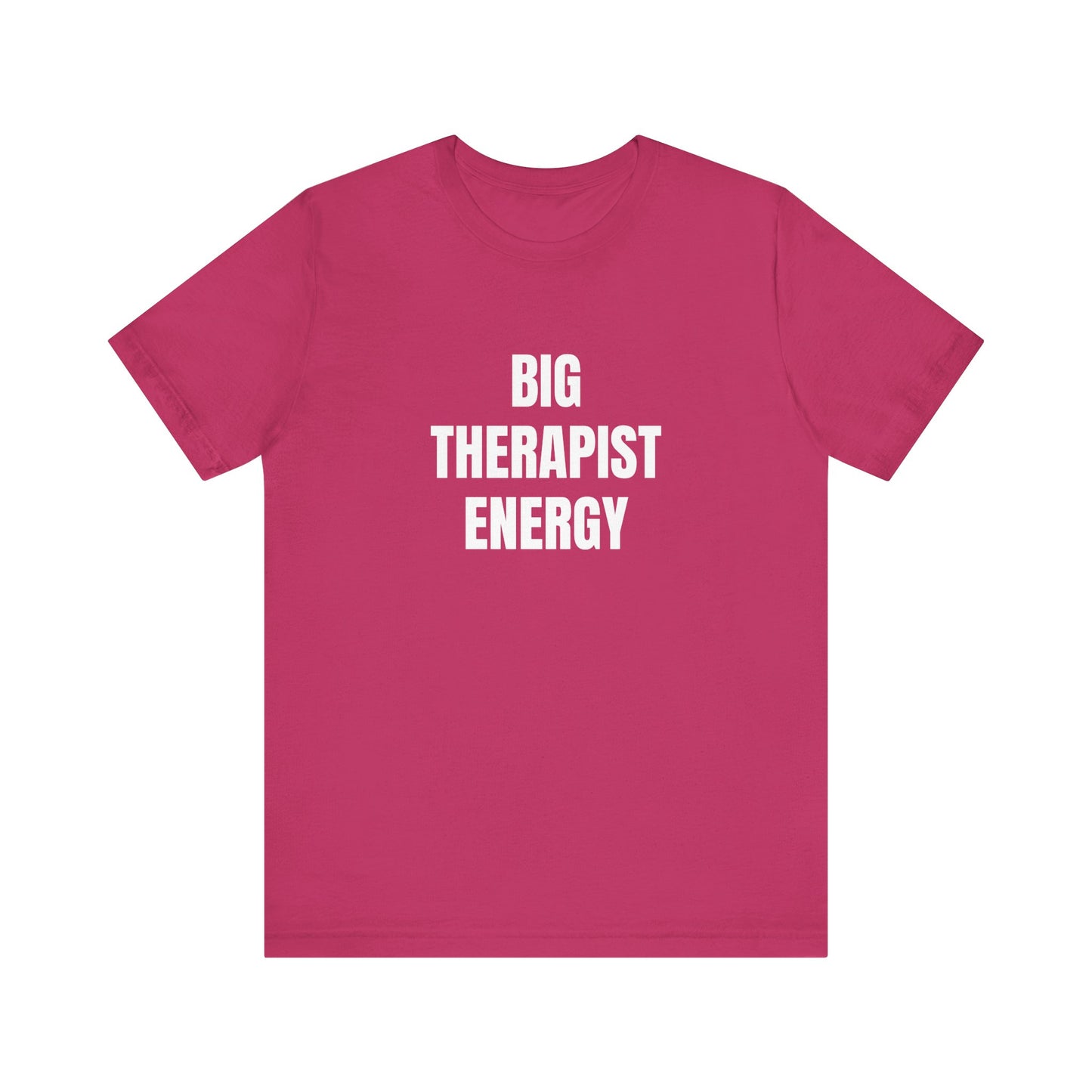 Big Therapist Energy Unisex Jersey Short Sleeve Tee